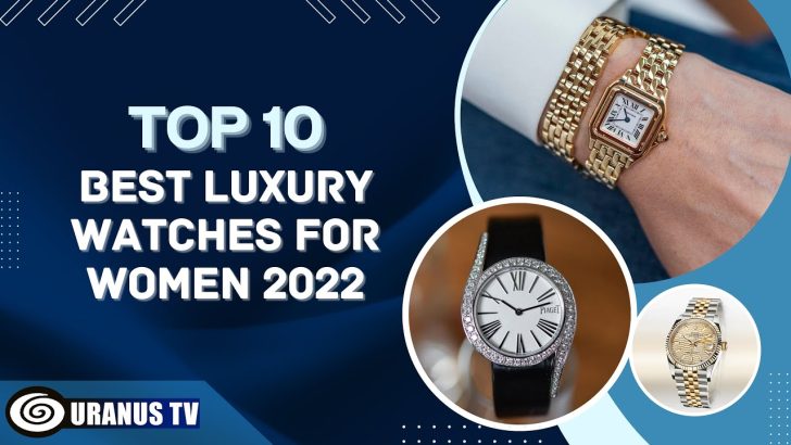 Top 10 Luxury Watches for Women: Find the Best Keywords for Your Stylish Timepiece